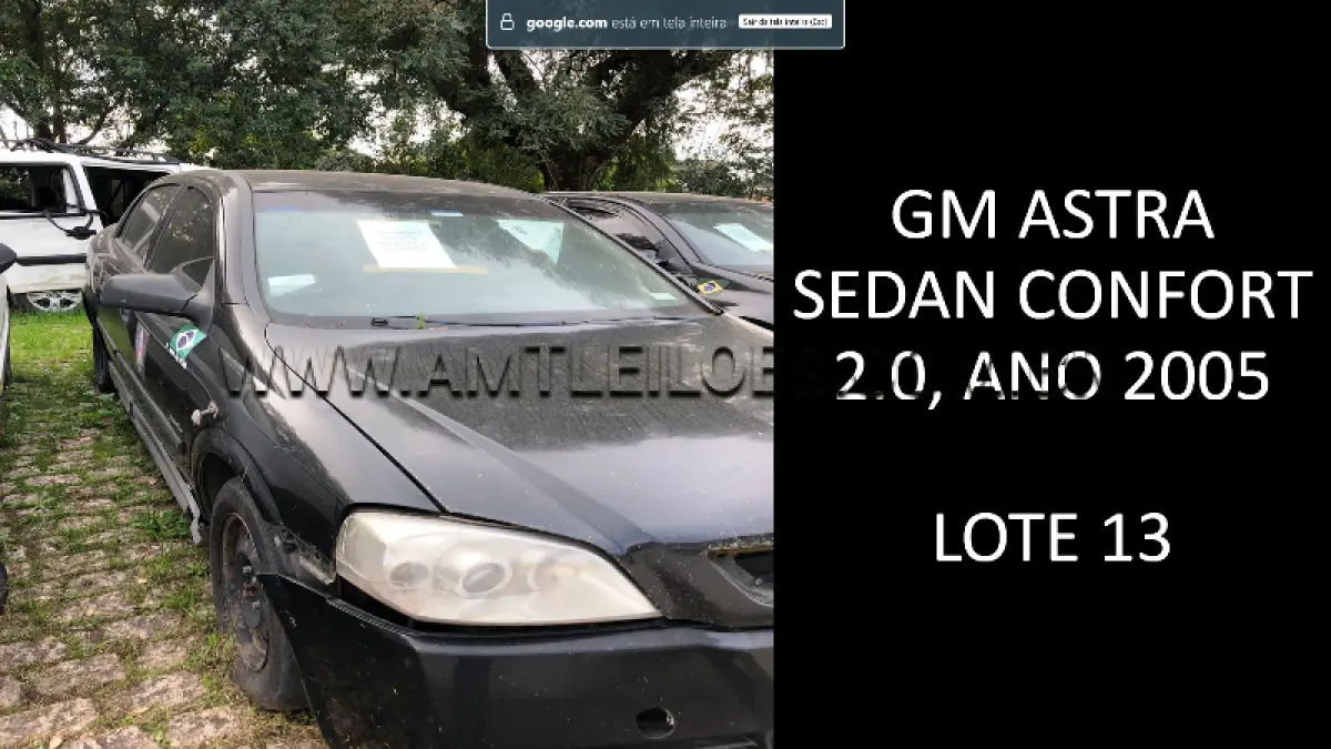 LOTE 013 - MARCA/MODELO: GM ASTRA SEDAN CONFORT 2.0, ANO: 2005.