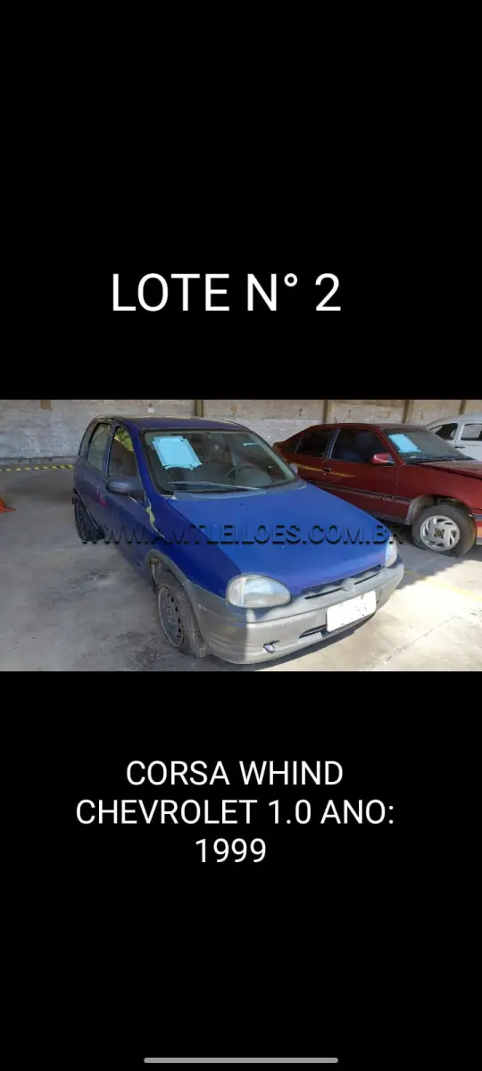 LOTE 002 - MARCA/MODELO: GM/CORSA WIND 1.0; ANO: 1999; CHASSI: 9BGSC68Z0XC703708; PLACA: IIT 8562; Nº MOTOR: AJ0023897; RENAVAM: 714657921;