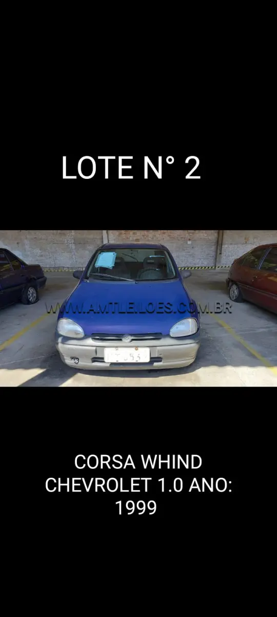 LOTE 002 - MARCA/MODELO: GM/CORSA WIND 1.0; ANO: 1999; CHASSI: 9BGSC68Z0XC703708; PLACA: IIT 8562; Nº MOTOR: AJ0023897; RENAVAM: 714657921;