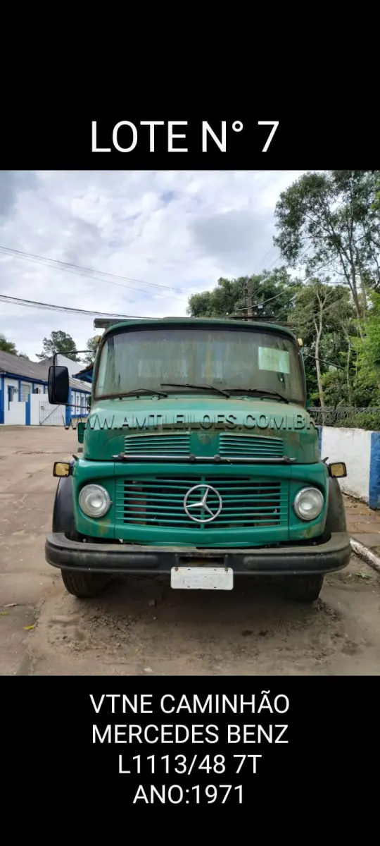 LOTE 007 - MARCA/MODELO: VTNE CAMINHÃO MERCEDES BENZ L1113 48 7T; ANO: 1971; CHASSI: 34403315013862; PLACA: IGE 8229; Nº MOTOR: BJ1753114; RENAVAM: 579944719;.